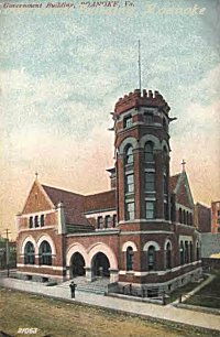 govtbldg.jpg
Government Building, Roanoke, Virginia, ca. 1900
