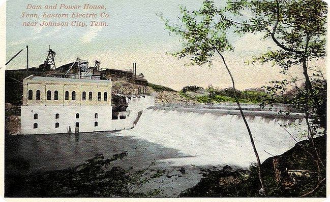 Johnson City - East Tennessee Electric Company
This circa 1910 postcard shows the East Tennessee Electric Company's hydo facility near Johnson City.
