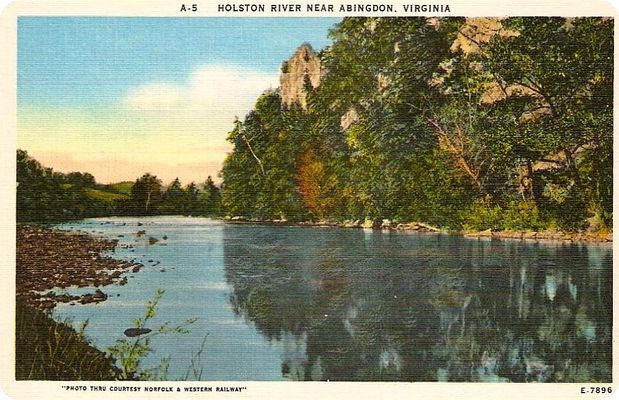 Abingdon - Holston River
This postcard dating from the 1940s shows the Holston River near Abingdon.  The river was absolutely critical in the settlement patterns of Washington County.  You might be interested in [url=http://www.lulu.com/content/115149]The 1782 Washington County, Virginia Tax List[/url]
