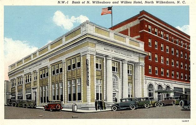 Bank of North Wilkesboro and Hotel Wilkes
This circa 1935 postcard shows the bank and Hotel Wilkes.
