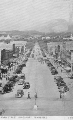 kingsportbroadstreet.jpg
This is from a 1930s postcard.
