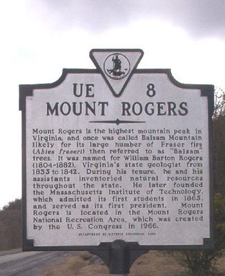 mtrogerssign.jpg
Mount Rogers was called Balsam Mountain by the locals before the powers that be imposed the name Mount Rogers on the place.  Photo by Jeff Weaver, March 2003.
