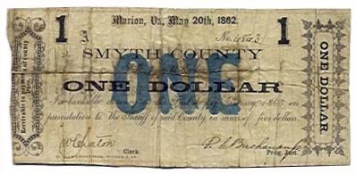 smythone.jpg
This is a Smyth County, Virginia One Dollar note issued in 1862.
